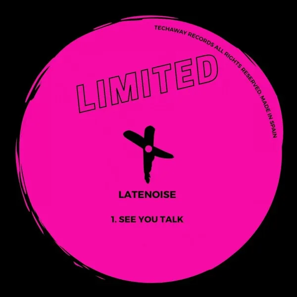 LATENOISE - See You Talk [Techaway Limited]