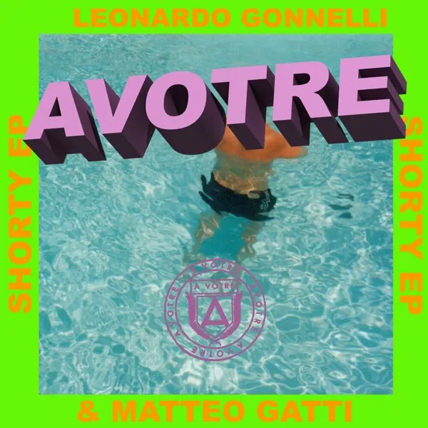 Leonardo Gonnelli, Matteo Gatti - Shorty EP [Avotre]