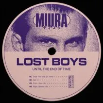 Lost Boys - Until The End Of Time [Miura Records]