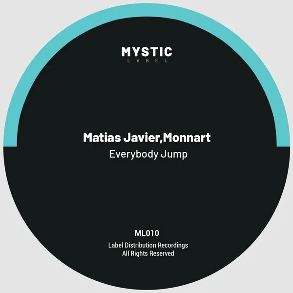 Matias Javier, Monnart - Everybody Jump [Mystic Label]