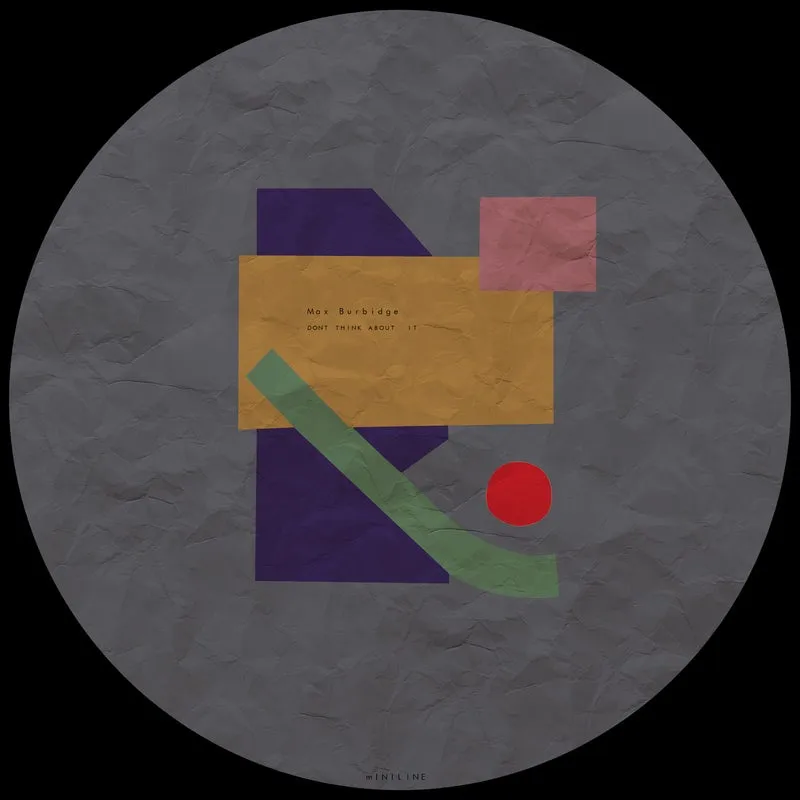 Max Burbidge - DONT THINK ABOUT IT [Miniline]