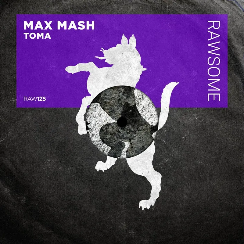 Max Mash - Toma [Rawsome Recordings]