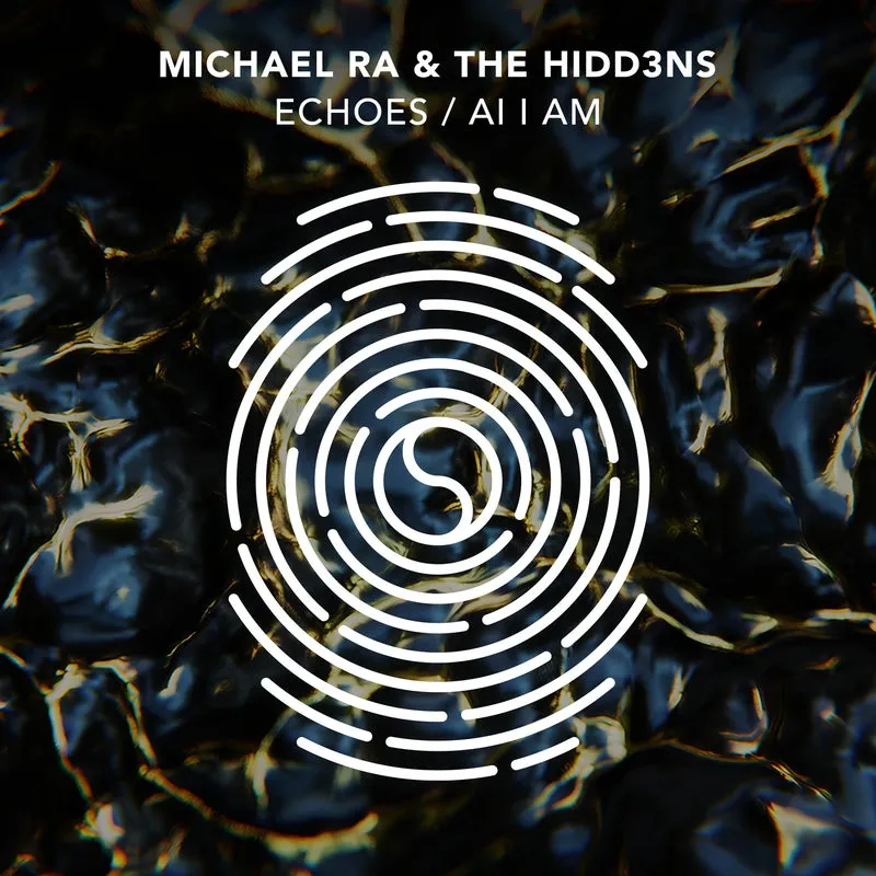 Michael Ra, The HIDD3NS – Echoes / AI I Am