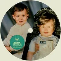 Modd, Metanoya - On The Way To Wonderland [Kindisch]