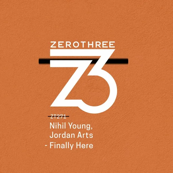 Nihil Young, Jordan Arts - Finally Here [Zerothree]