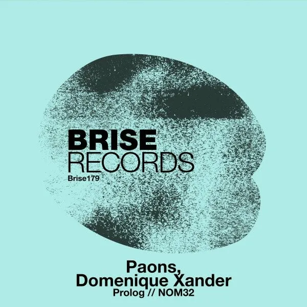Paons, Domenique Xander - Prolog _ Nom32 [Brise Records]