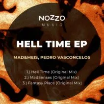 Pedro Vasconcelos, Mad&Meis - Hell Time EP [NoZzo Music]