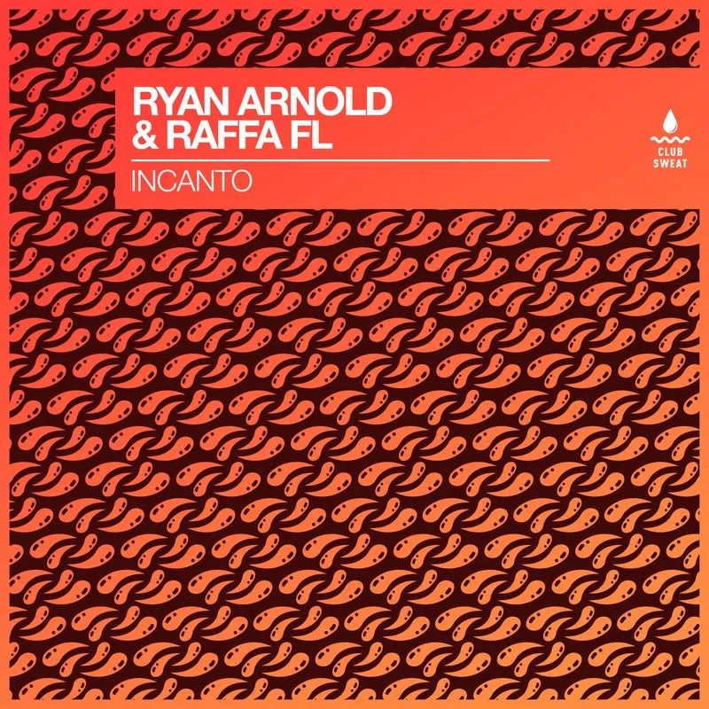 Raffa FL, Ryan Arnold - Incanto (Extended Mix) [Club Sweat]
