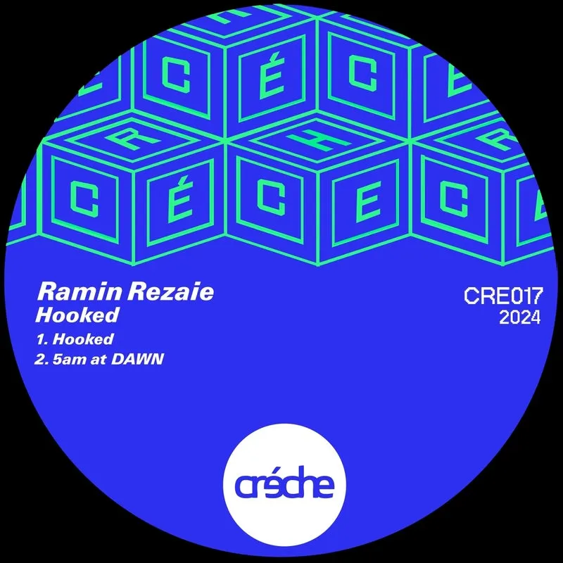 Ramin Rezaie - Hooked [Creche Records]