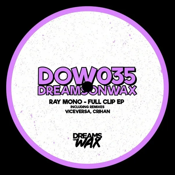 Ray Mono – Full Clip EP
