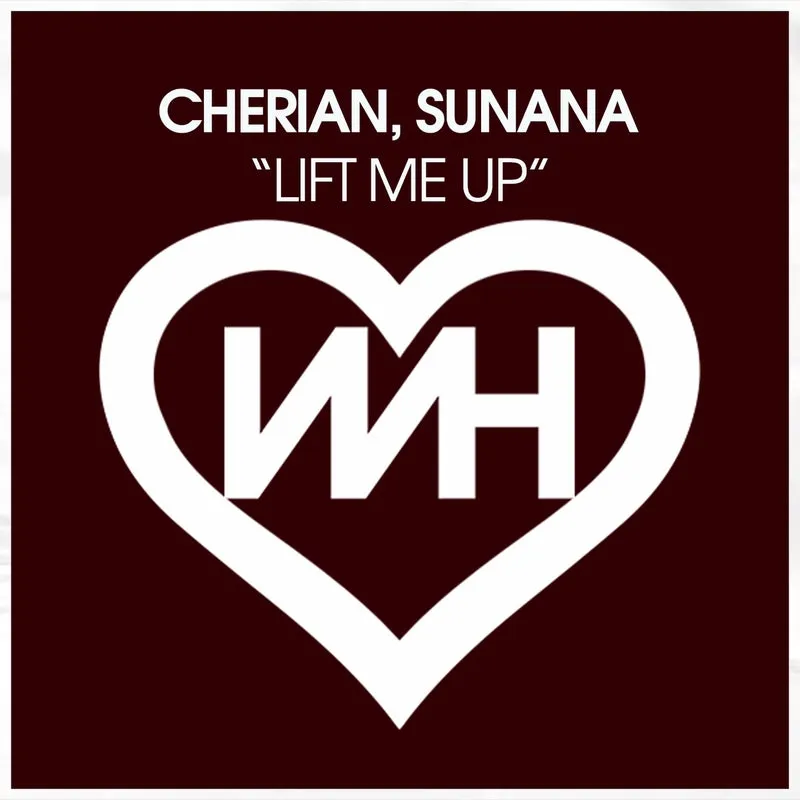 SUNANA, CHERIAN - Lift Me Up [WH Records]