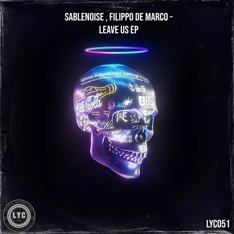 Sablenoise, Filippo De Marco - Leave Us EP [LYC MUSIC]
