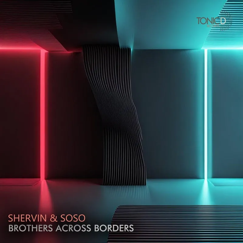 Shervin, Soso - Brothers across Borders [Tonic D Records]