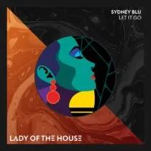Sydney Blu - Let It Go [Lady of the House]