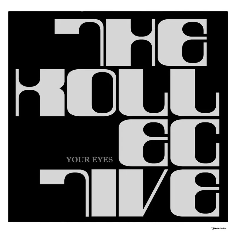 The Kollective - Your Eyes [I Records]