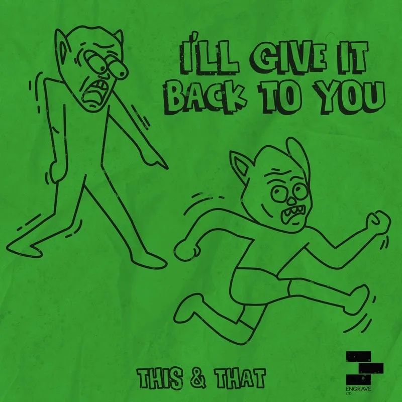 This & That - I'll Give It Back To You [Engrave LTD]