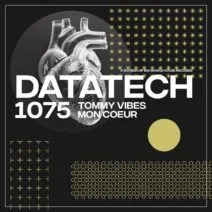 Tommy Vibes - Mon Coeur [DataTech]