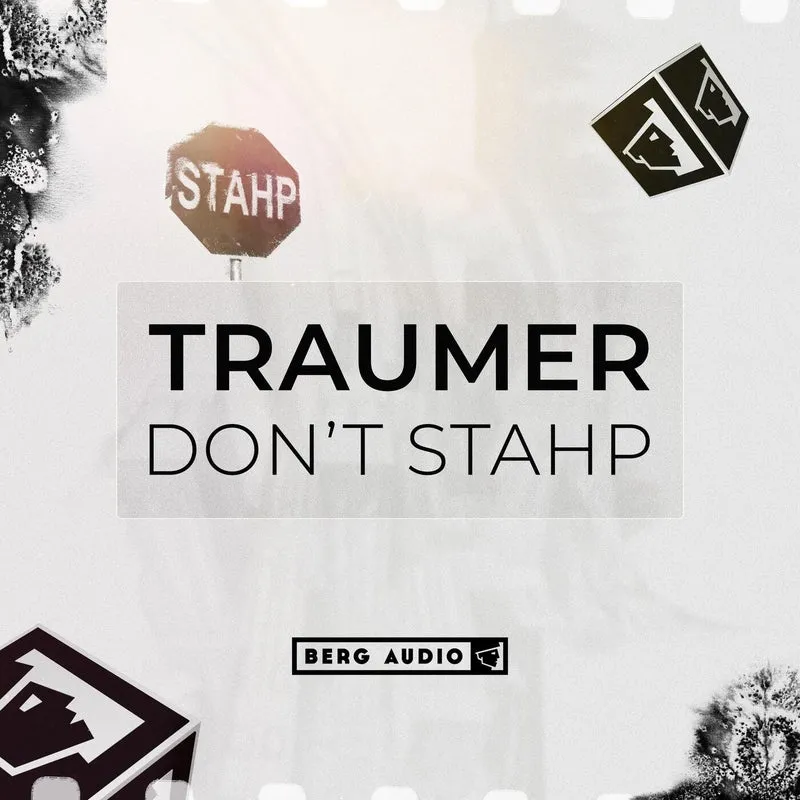 Traumer - Don't Stahp [Berg Audio]