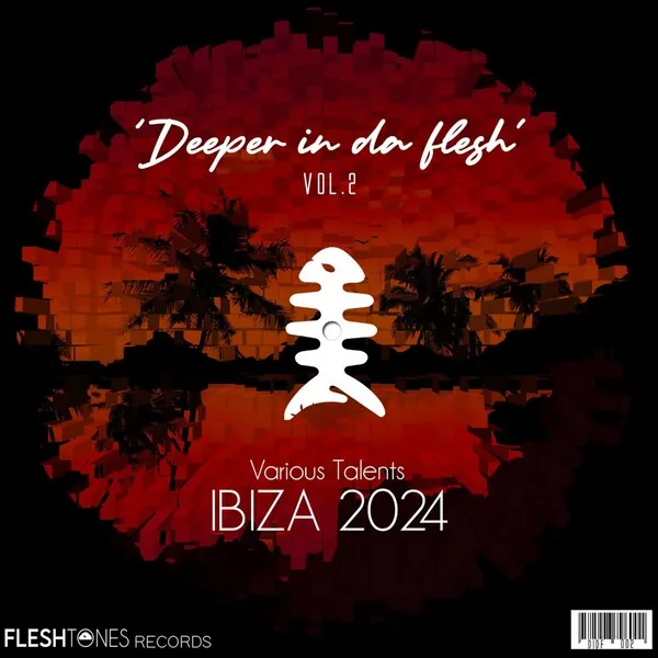Various Artists - Deeper in Da Flesh Ibiza 2024 [Fleshtones]