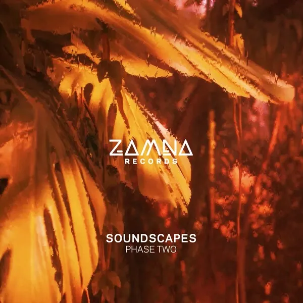 Various Artists - Soundscapes - Phase Two [ZAMNA Records]