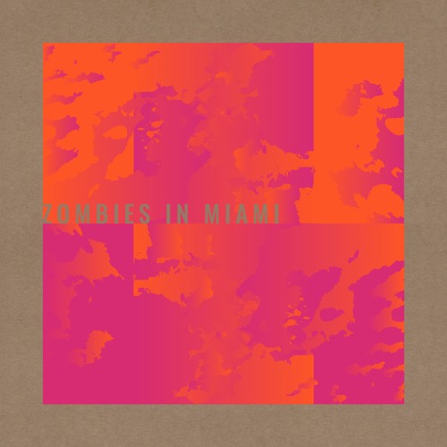 Zombies in Miami - GPI [Friendsome Records]