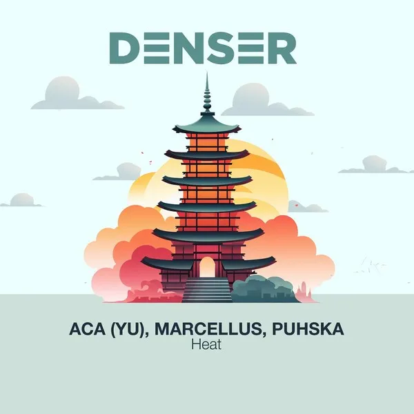 ACA (YU) - Heat [DENSER]