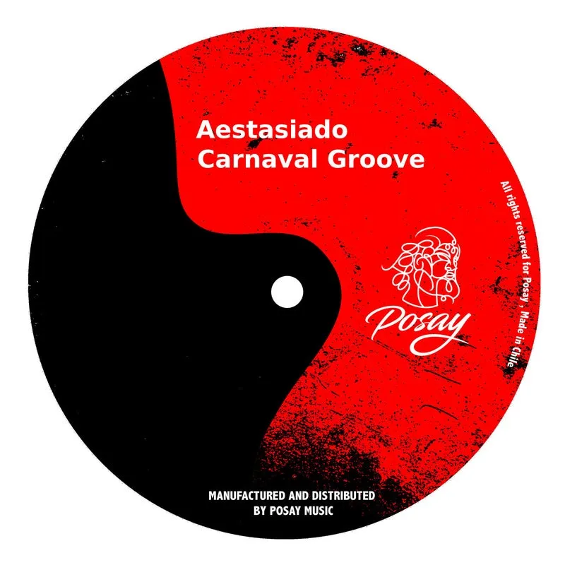 AESTASIADO, Juan JF - Carnaval Groove [Posay Music]