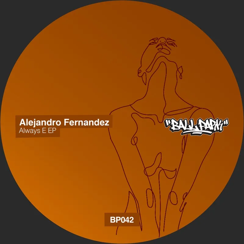 Alejandro Fernandez - Always E [Ball Park]