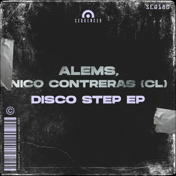 Alems, Nico Contreras (CL) - Disco Step EP [Sequencer]