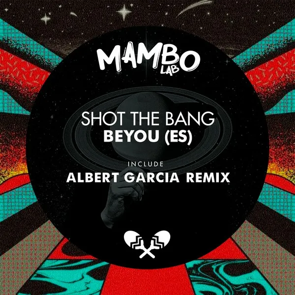 BeYou (ES) - Shot the Bang [Mambo Lab]