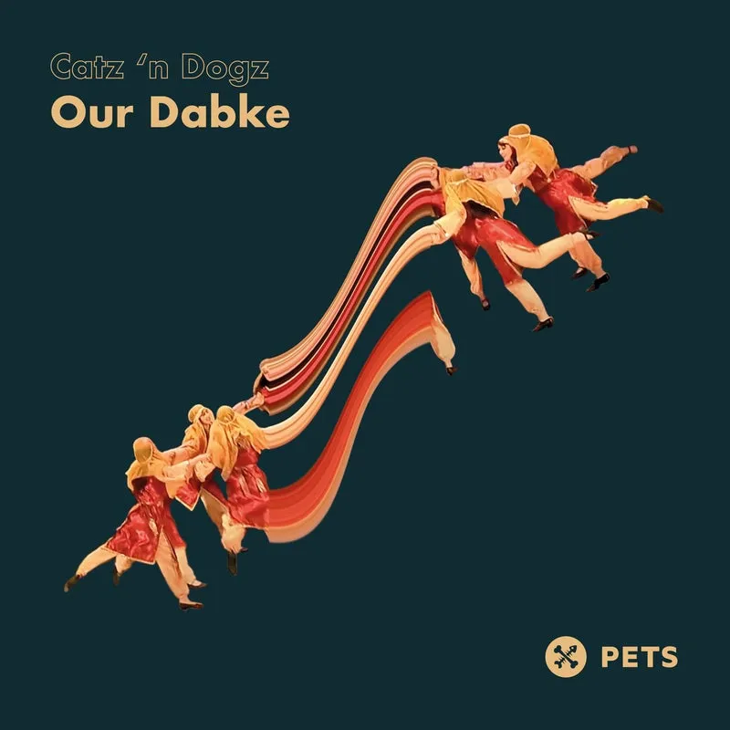 Catz 'n Dogz - Our Dabke EP [Pets Recordings]