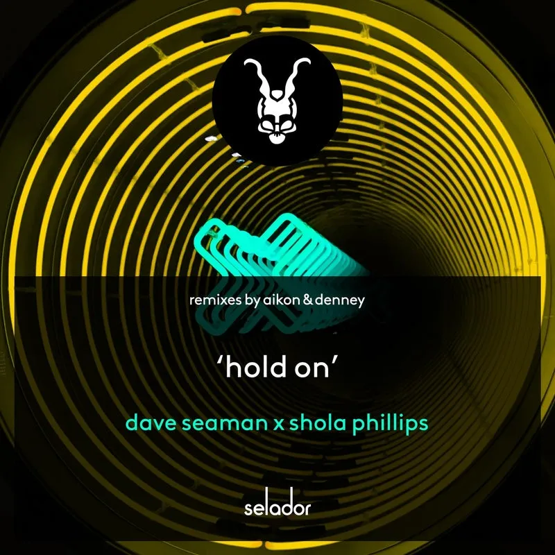 Dave Seaman, Shola Phillips - Hold On (The Remixes) [Selador]
