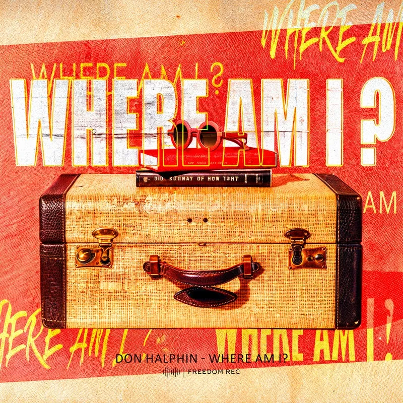 Don Halphin - Where Am I? [FREEDOM REC]