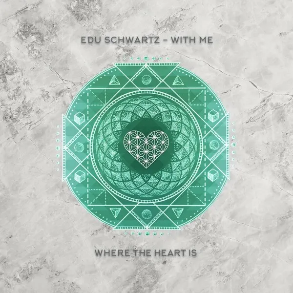 Edu Schwartz - With Me [Where The Heart Is]
