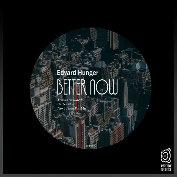 Edvard Hunger - Better Now [Estribo Records]