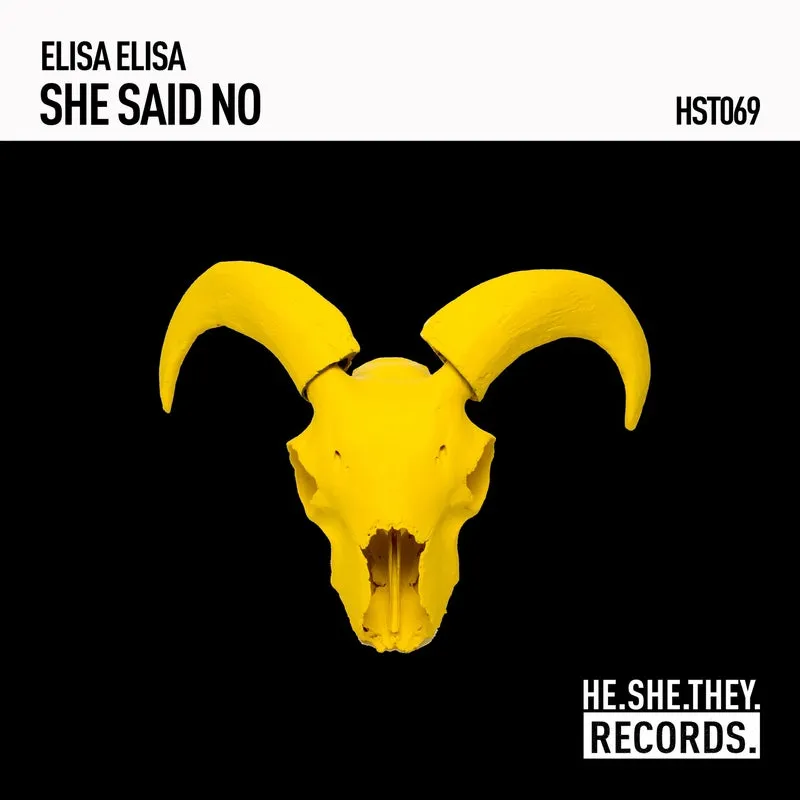 Elisa Elisa - She Said No [HE.SHE.THEY.]
