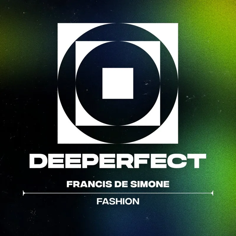 Francis De Simone - Fashion [Deeperfect]
