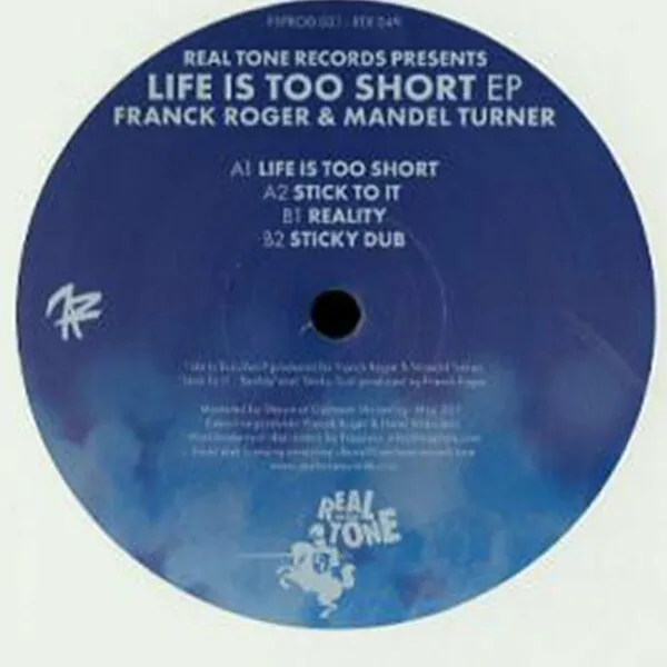 Franck Roger, Mandel Turner - Life is Too Short EP [Real Tone Records]
