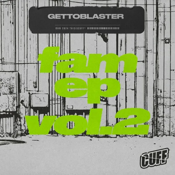 Ghettoblaster - Fam EP Vol.2 [CUFF]