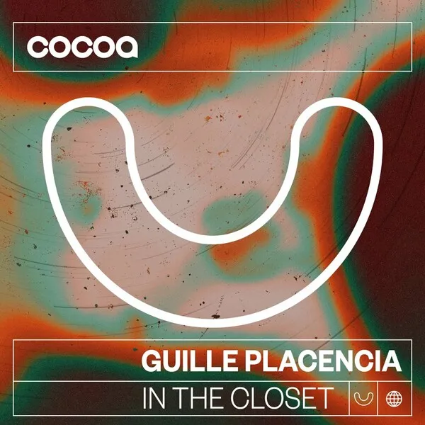 Guille Placencia - In The Closet [Cocoa]