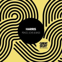 Harris - Peace, Love & Bass [Great Stuff Recordings]