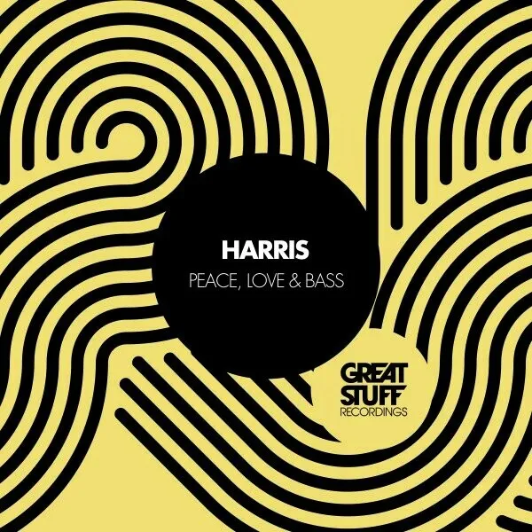 Harris - Peace, Love & Bass [Great Stuff Recordings]