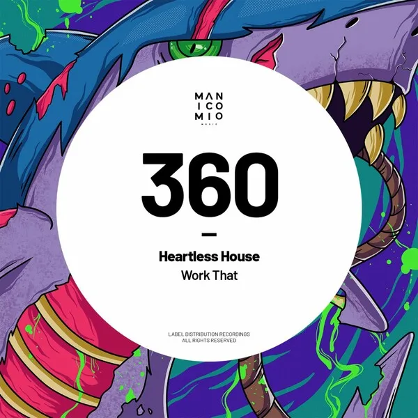 Heartless House - Work That [Manicomio Music]
