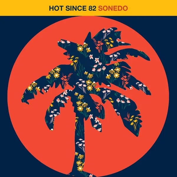 Hot Since 82 - Sonedo [Hot Creations]