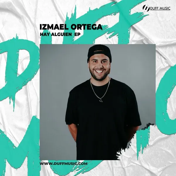 Izmael Ortega - Hay Alguien EP [Duff Music]