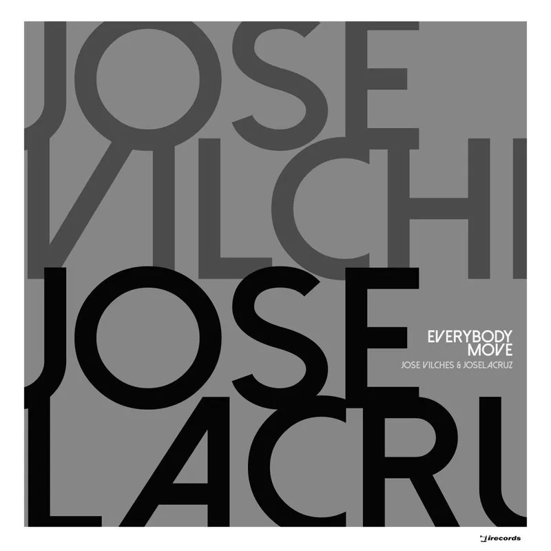 Jose Vilches, Joselacruz - Everybody Move [I Records]