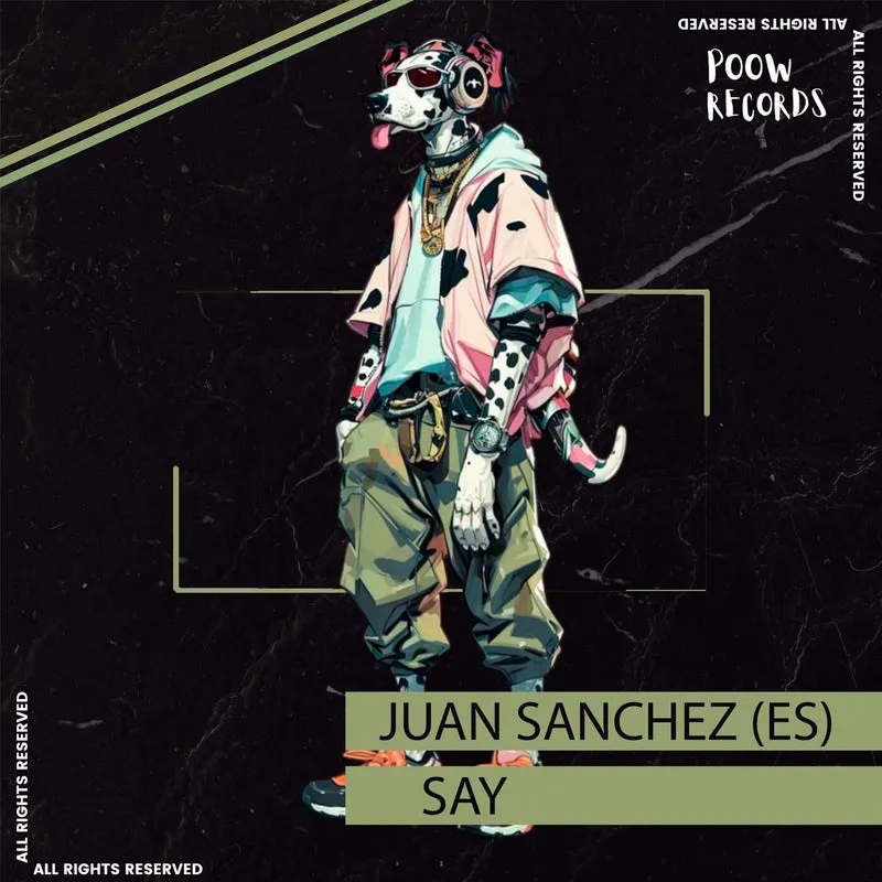 Juan Sanchez(ES) - Say [POOW RECORDS]