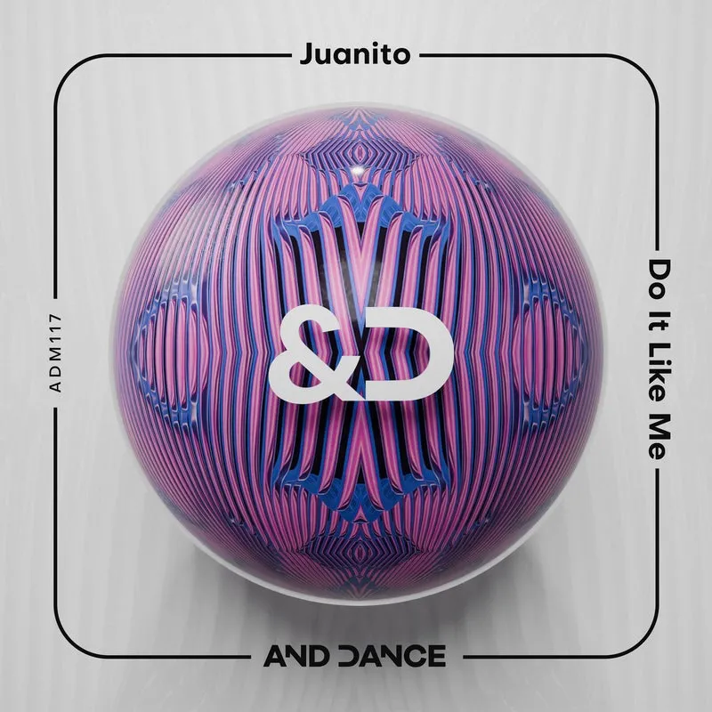 Juanito - Do It Like Me (Extended Mix) - Extended Mix [And Dance]
