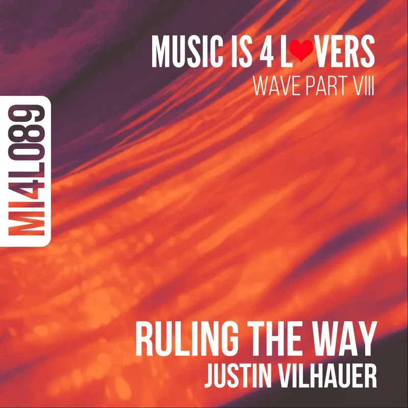Justin Vilhauer - Ruling The Way [Music is 4 Lovers]