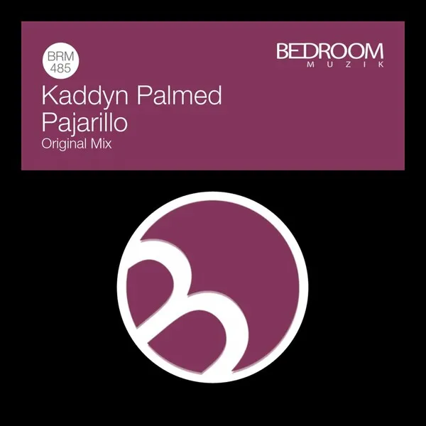 Kaddyn Palmed - Pajarillo [Bedroom Muzik]